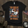 T-shirt design featuring text "Three Things You Don't Mess With My Family My Freedom My Pitbull" with pitbull graphic and