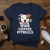 Wine Coffee Pitbulls t-shirt design featuring a happy pitbull holding a wine glass and coffee cup