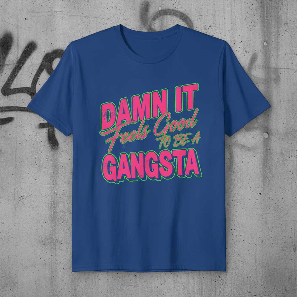 Damn It Feels Good To Be A Gangsta Retro T-Shirt, Funny 90s Graphic Tee Merch