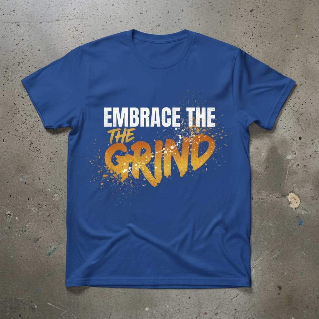 Embrace The The Grind Distressed Graphic T-Shirt, Unisex Workout Tee Gear