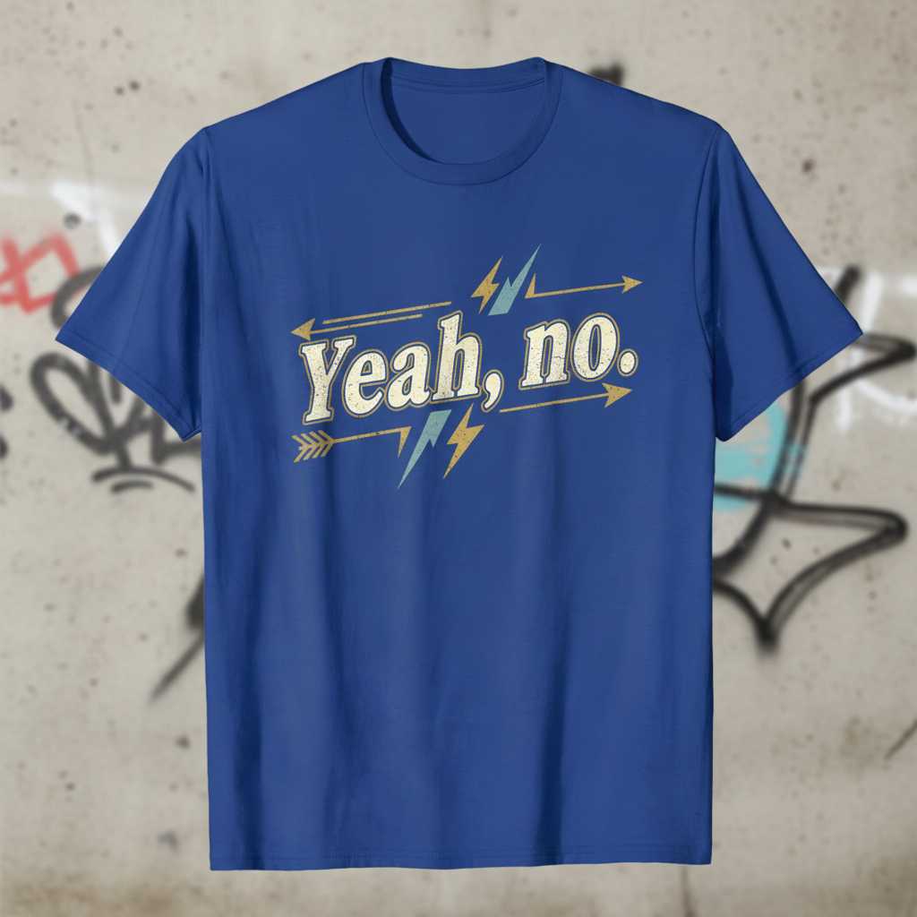 Yeah, No. Retro Vintage Distressed T-Shirt, Funny Graphic Tee Novelty Top