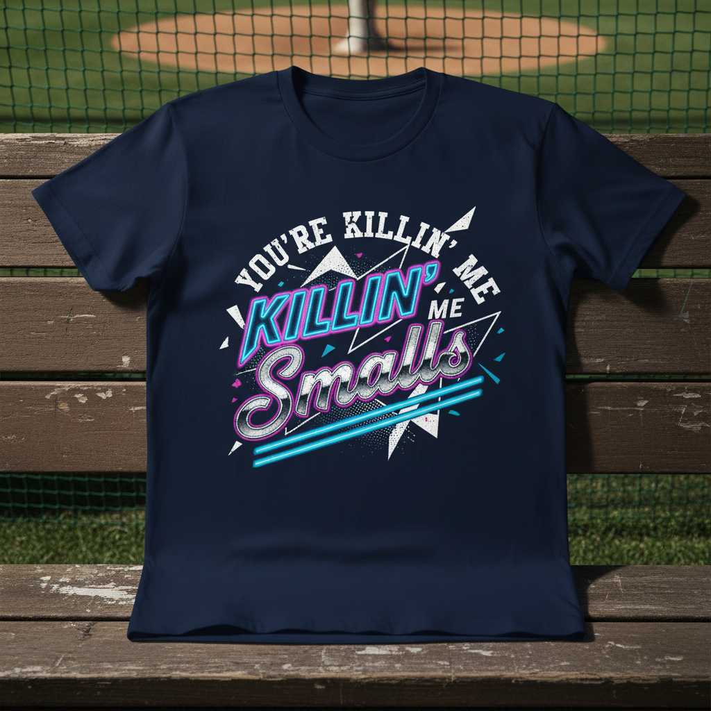 Youre Killin Me Smalls Retro 90s Baseball T-Shirt, Funny Graphic Tee