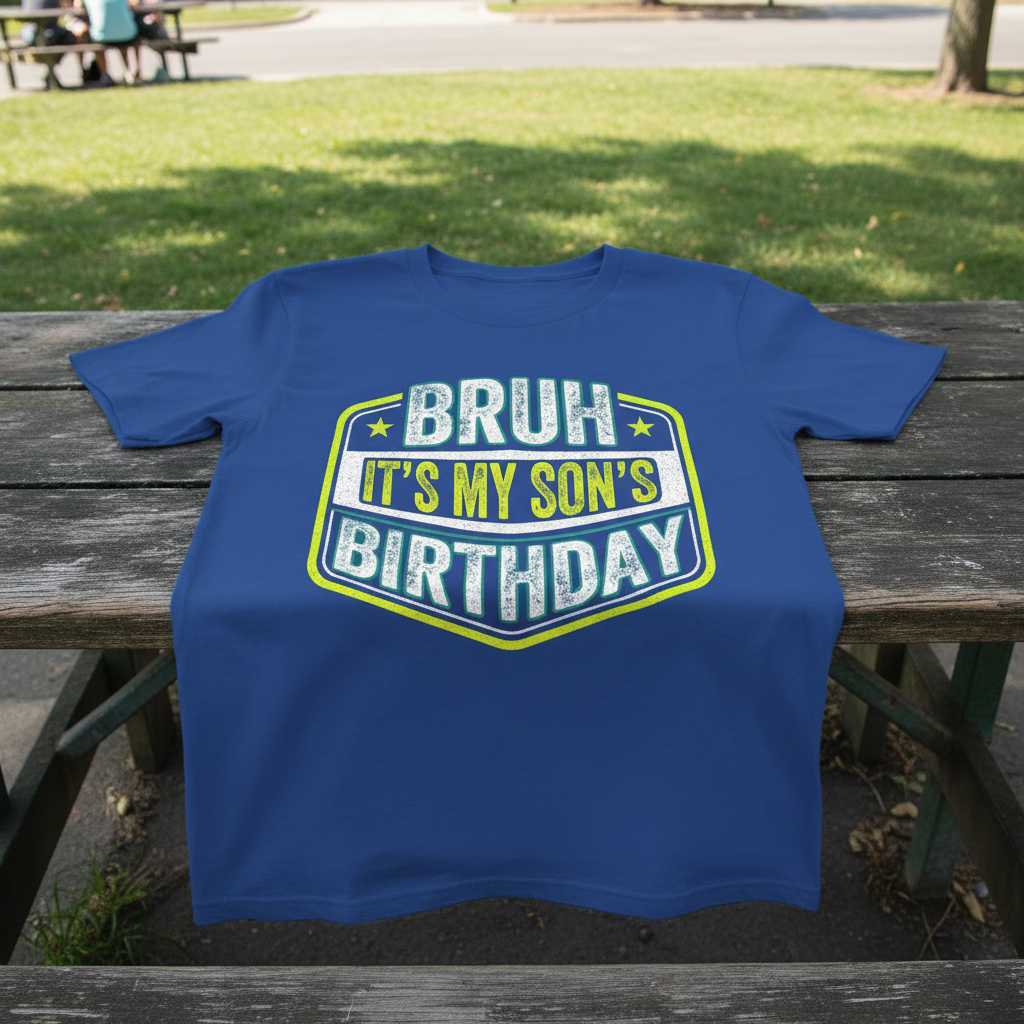 Bruh Its My Sons Birthday Distressed Retro T-Shirt, Funny Graphic Tee Idea