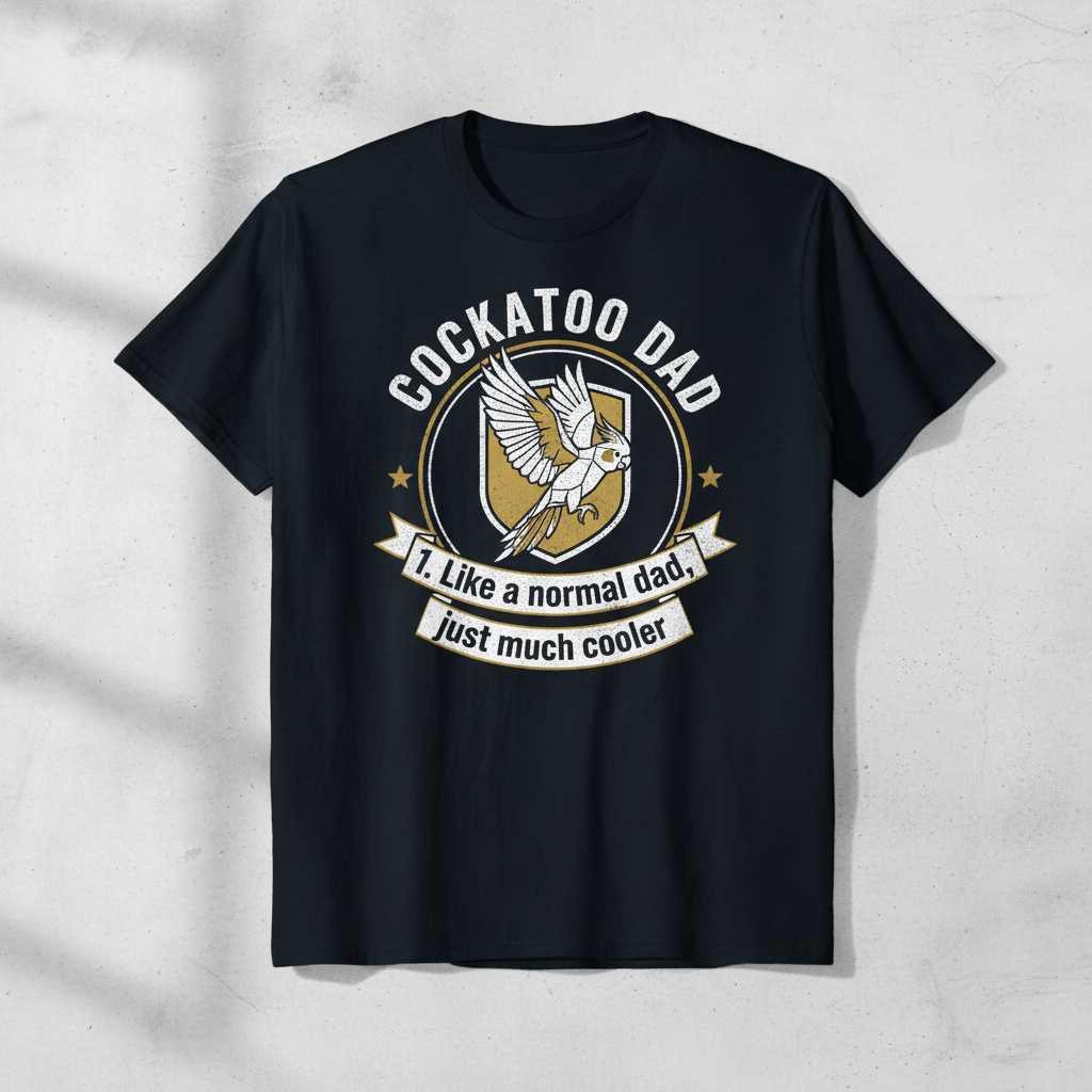 Cockatoo Dad Like A Normal Dad Just Much Cooler Vintage T-Shirt Funny Tee Idea