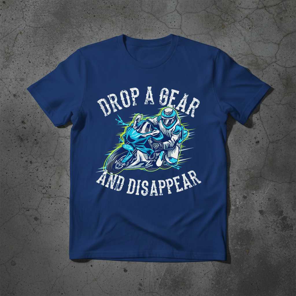 Drop A Gear And Disappear Distressed Graphic T-Shirt, Motorsport Tee Gear