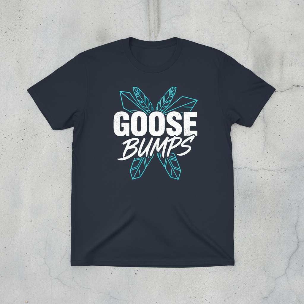 Goose Bumps Distressed Graphic T-Shirt, Funny Novelty Tee Present Idea