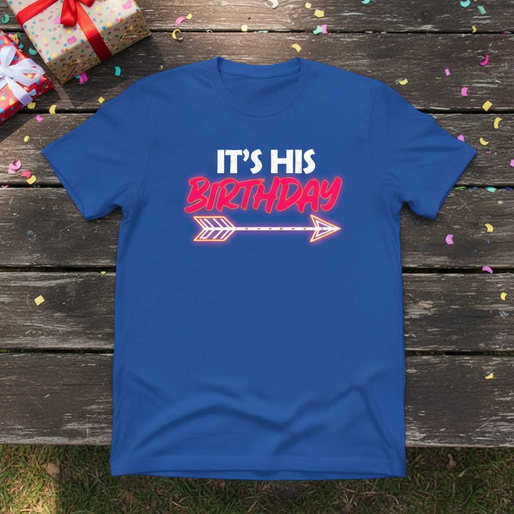 Its His Birthday Matching Couple T-Shirt, Funny Graphic Tee Outfit Idea