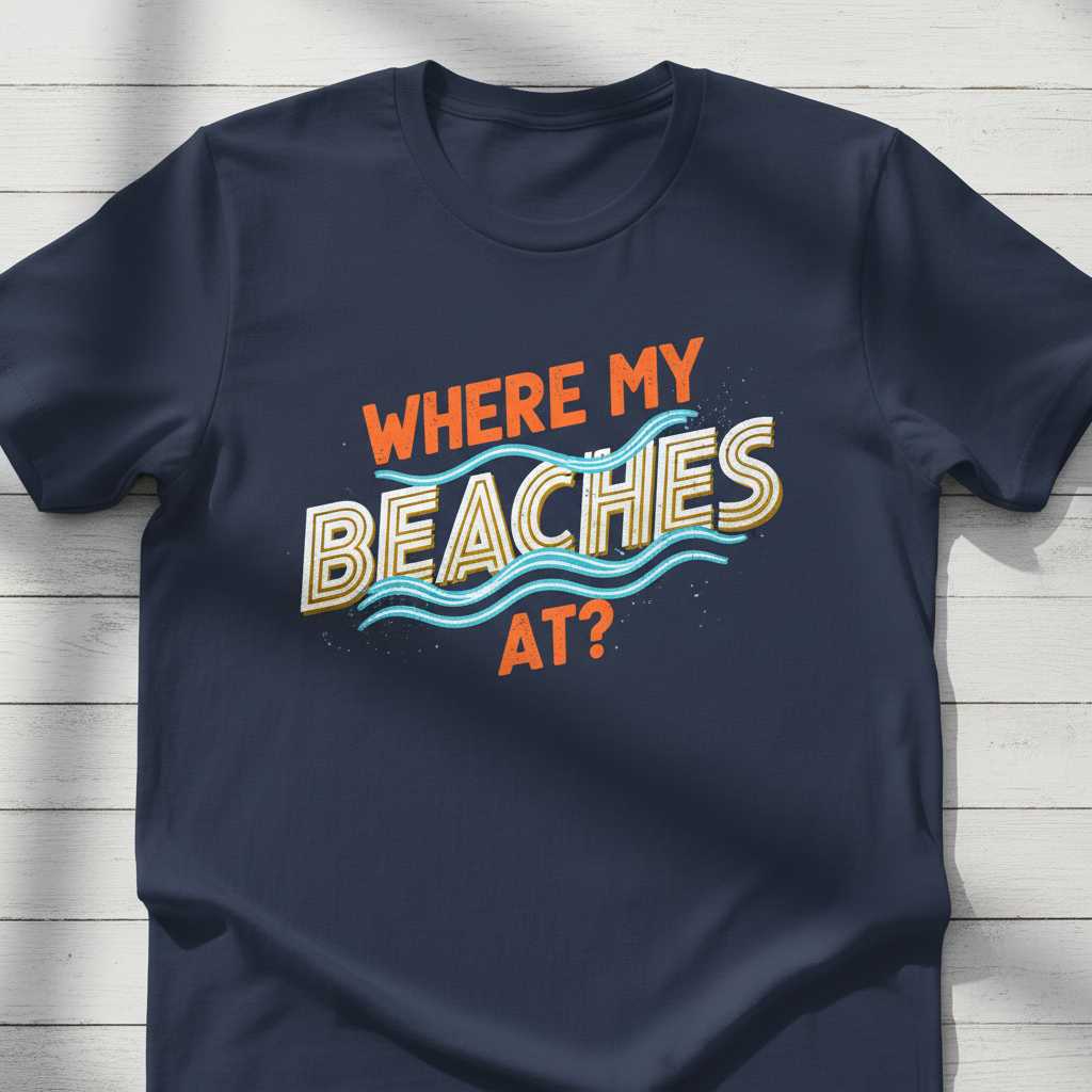 Where My Beaches At- Retro Vintage T-Shirt, Funny Summer Graphic Tee Wear